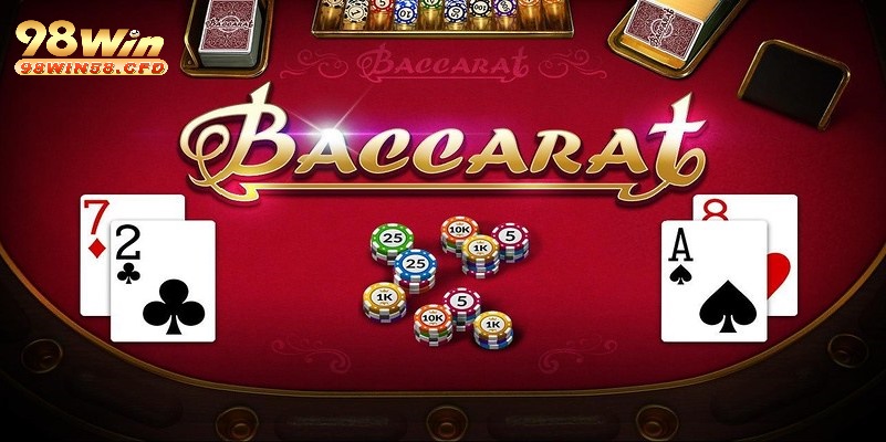 Chi tiết cách chơi Baccarat online 98Win